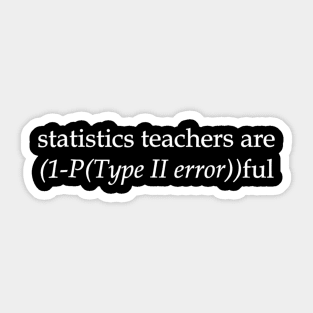 Funny Statistics Teacher Sticker